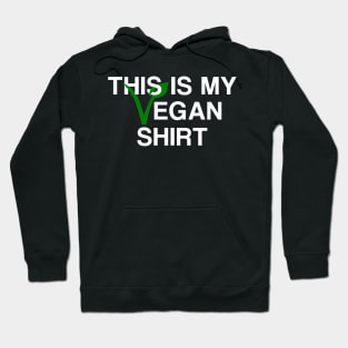 This Is My Vegan Shirt Hoodie